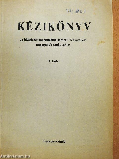 Kézikönyv az ideiglenes matematika-tanterv 4. osztályos anyagának tanításához II.