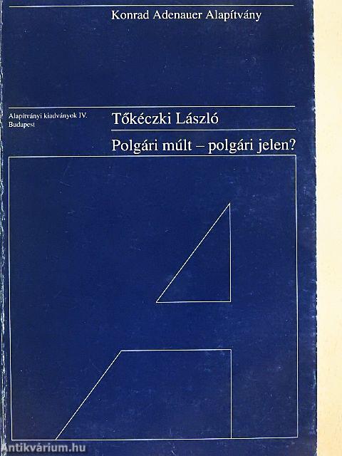 Polgári múlt - polgári jelen?