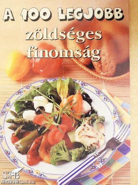 A 100 legjobb zöldséges finomság
