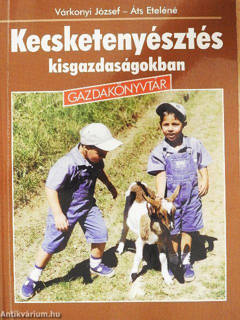 Kecsketenyésztés kisgazdaságokban