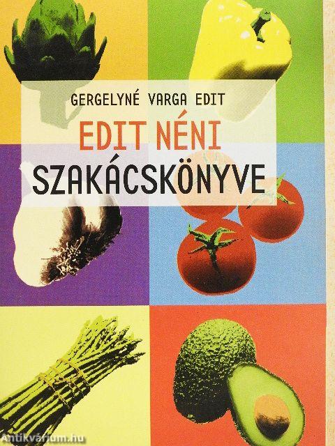 Edit néni szakácskönyve