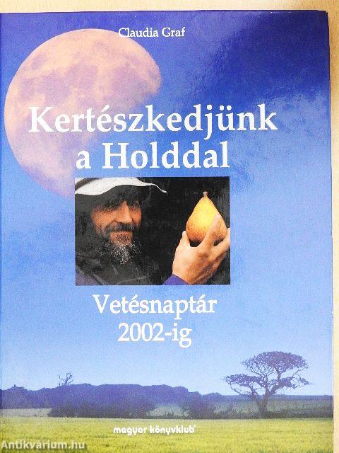 Kertészkedjünk a Holddal
