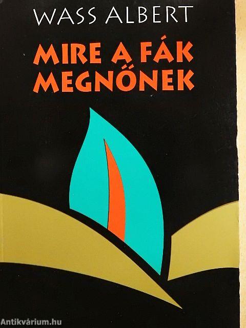Mire a fák megnőnek