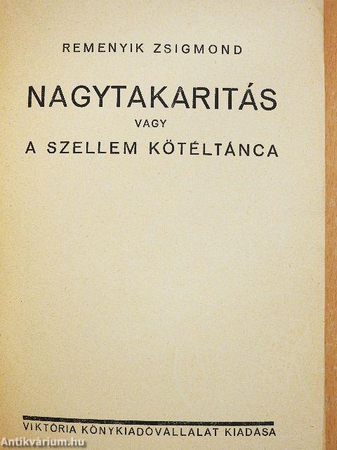 Nagytakaritás vagy a szellem kötéltánca