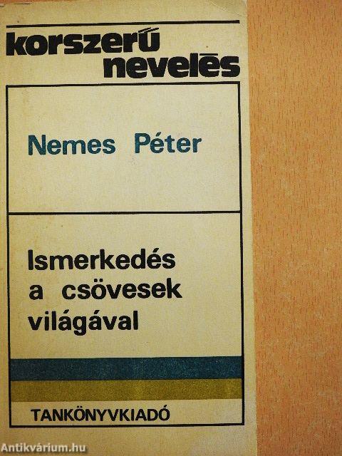 Ismerkedés a csövesek világával
