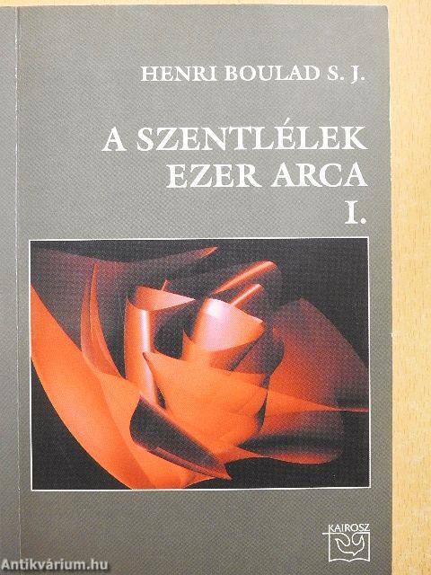 A Szentlélek ezer arca I.