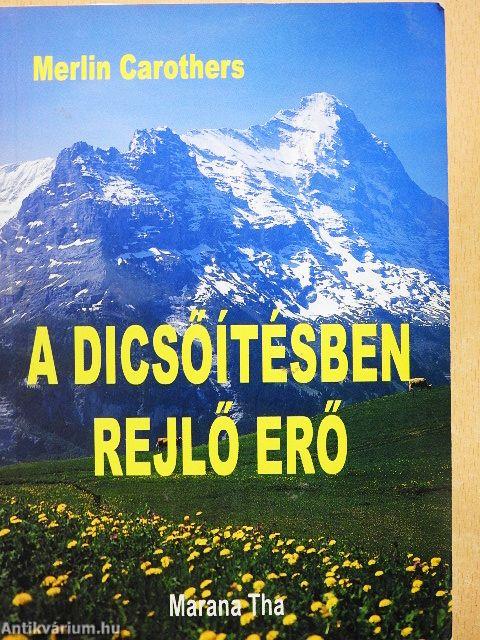 A dicsőítésben rejlő erő