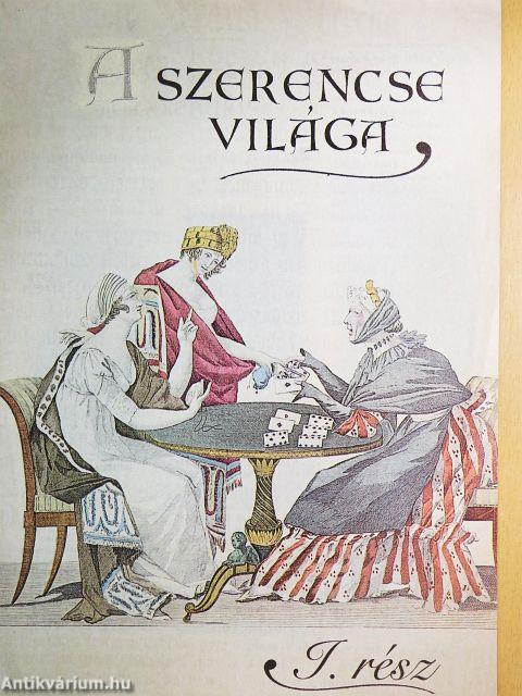 A szerencse világa I.