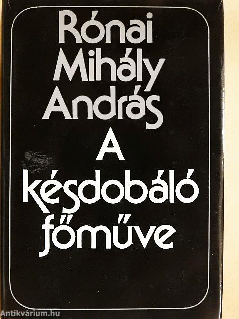 A késdobáló főműve