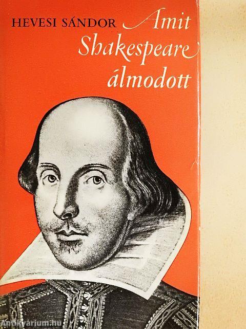 Amit Shakespeare álmodott
