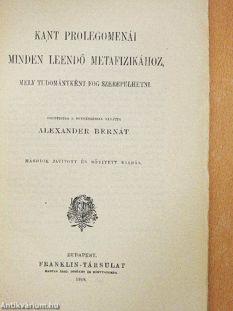Kant prolegomenái minden leendő metafizikához, mely tudományként fog szerepelhetni