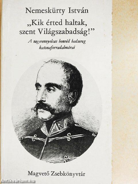 "Kik érted haltak, szent Világszabadság!"