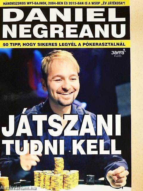 Játszani tudni kell