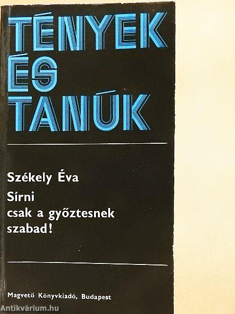 Sírni csak a győztesnek szabad!