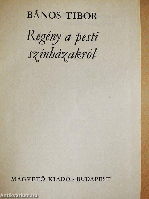 Regény a pesti színházakról