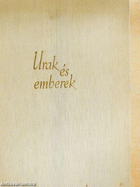 Urak és emberek I-II.