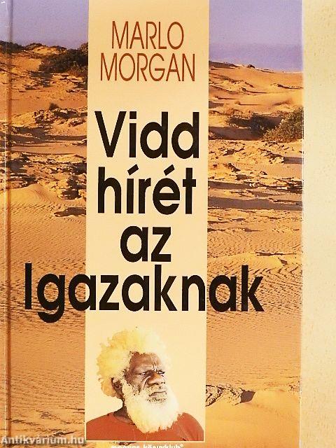 Vidd hírét az Igazaknak