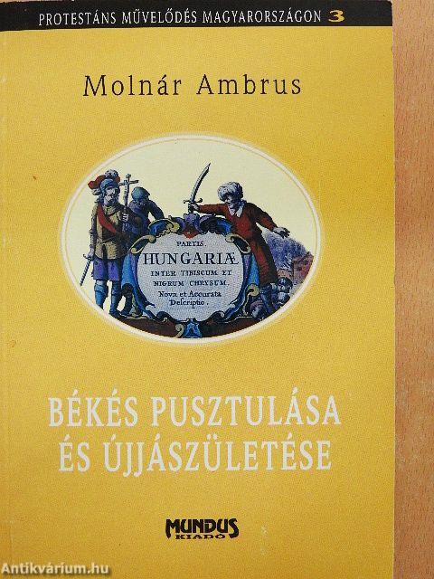 Békés pusztulása és újjászületése