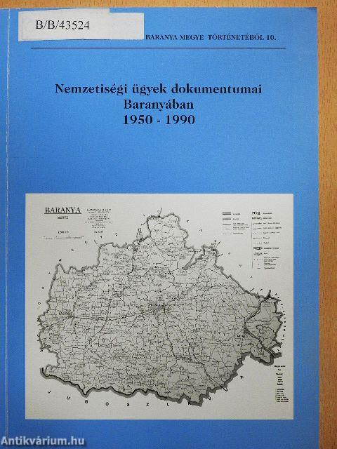 Nemzetiségi ügyek dokumentumai Baranyában 1950-1990