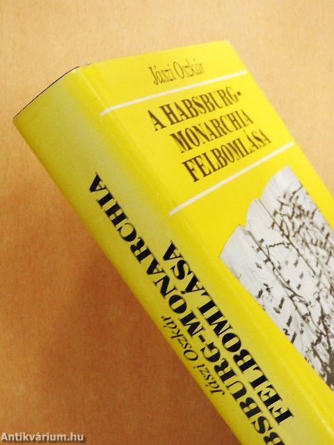 A Habsburg-Monarchia felbomlása