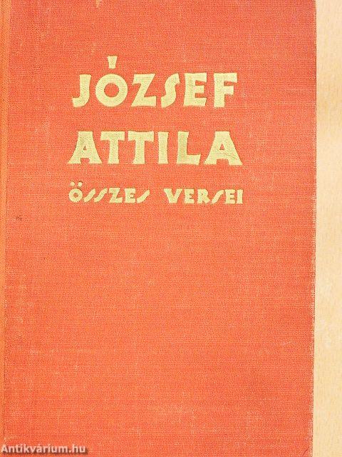 József Attila összes versei és válogatott írásai