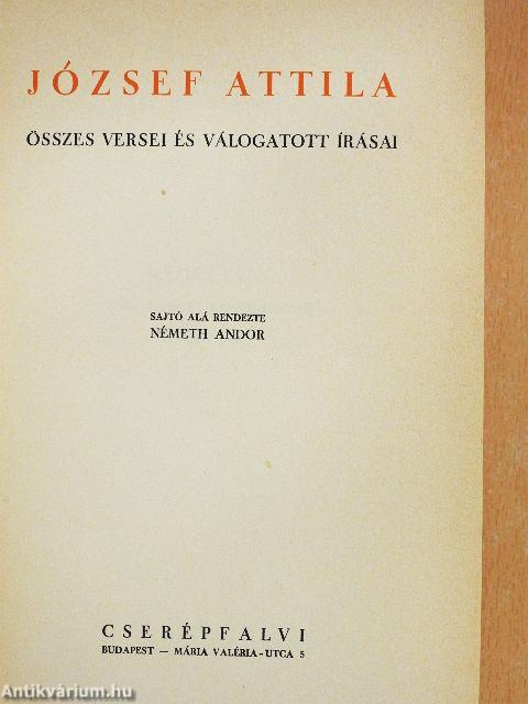 József Attila összes versei és válogatott írásai