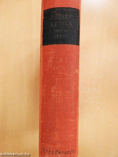 József Attila összes versei és válogatott írásai