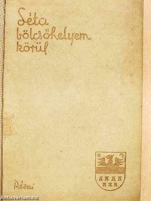 Séta bölcsőhelyem körül