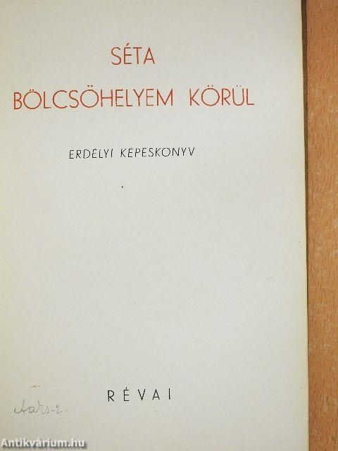 Séta bölcsőhelyem körül