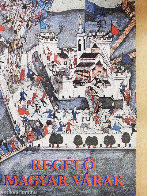 Regélő magyar várak