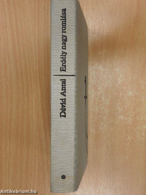 Erdély nagy romlása I.