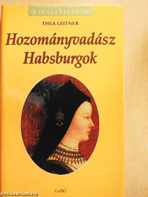 Hozományvadász Habsburgok