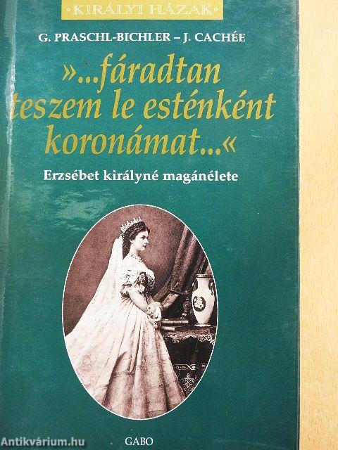 »...fáradtan teszem le esténként koronámat...«