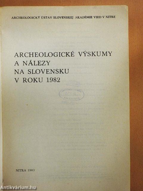 Archeologické Vyskumy A Nálezy na Slovensku v Roku 1982
