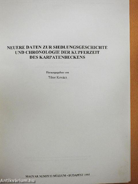 Neuere Daten zur Siedlungsgeschichte und Chronologie der Kupferzeit des Karpatenbeckens