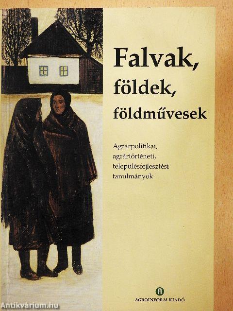 Falvak, földek, földművesek