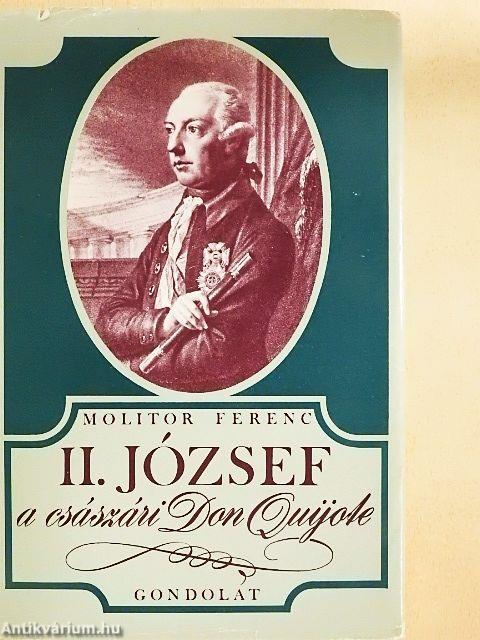 II. József, a császári Don Quijote
