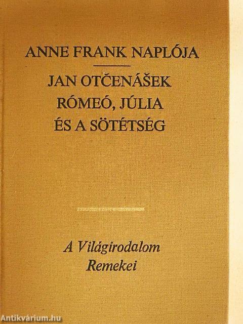 Anne Frank naplója/Rómeó, Júlia és a sötétség