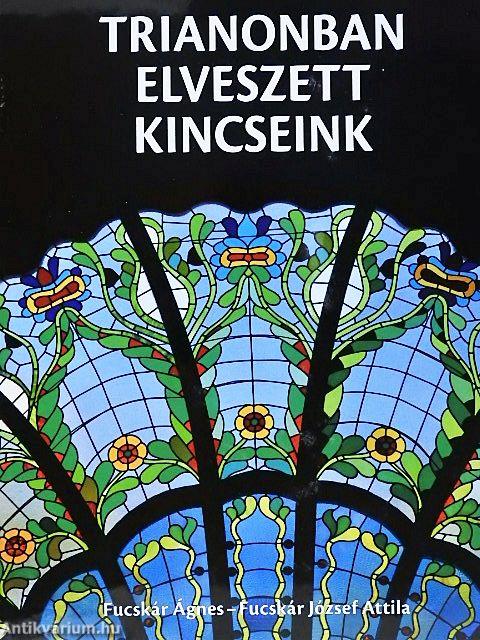 Trianonban elveszett kincseink