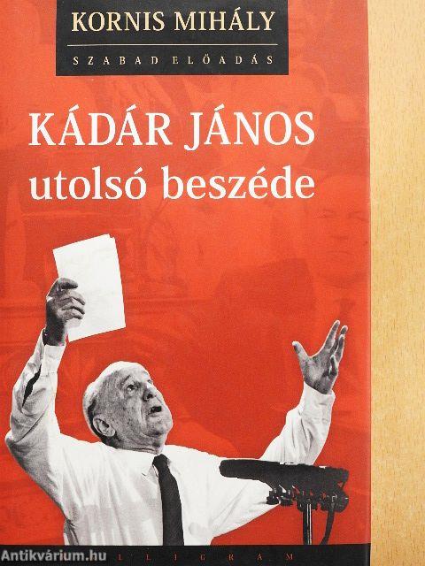 Kádár János utolsó beszéde