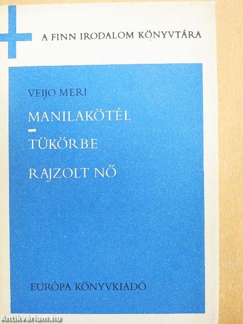 Manilakötél/Tükörbe rajzolt nő