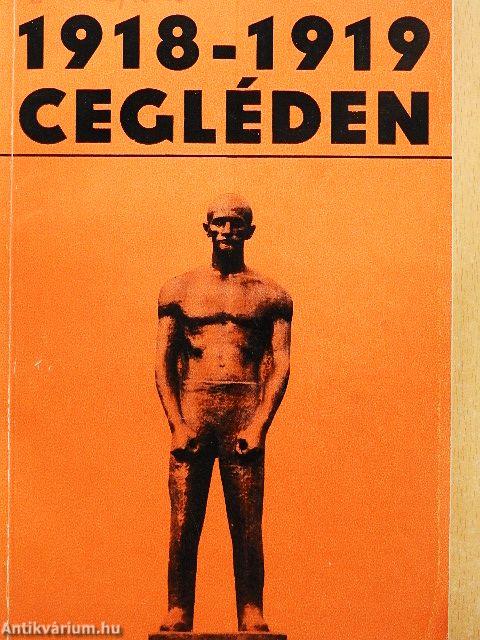 1918-1919 Cegléden