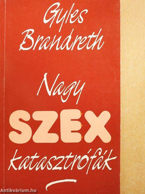 Nagy szexkatasztrófák