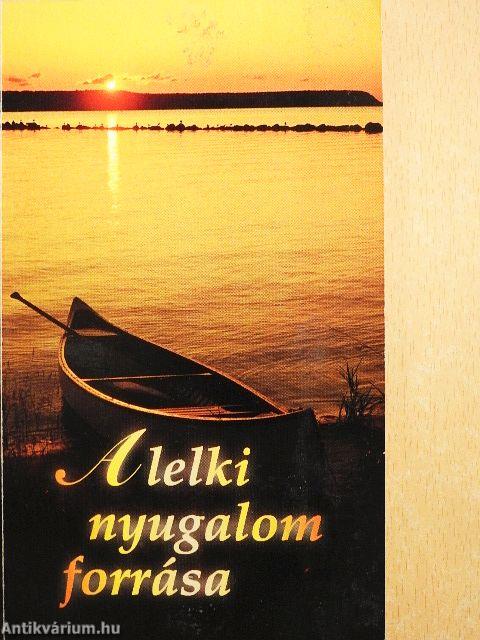 A lelki nyugalom forrása