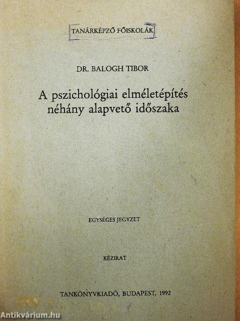 A pszichológiai elméletépítés néhány alapvető időszaka