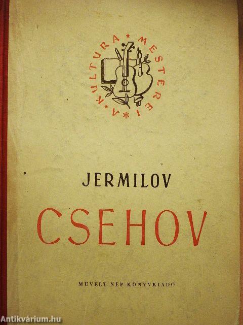 Anton Pavlovics Csehov 1860-1904