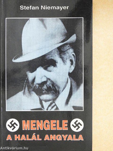 Mengele, a halál angyala