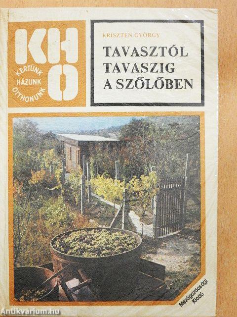 Tavasztól tavaszig a szőlőben