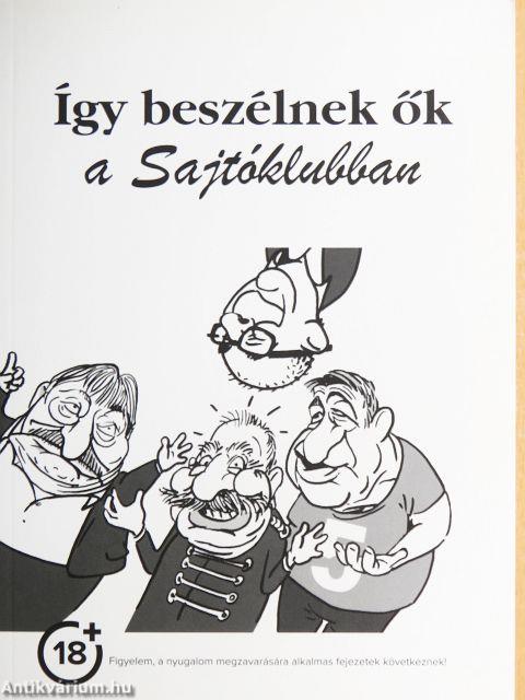 Így beszélnek ők a Sajtóklubban