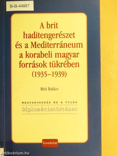 A brit haditengerészet és a Mediterráneum a korabeli magyar források tükrében